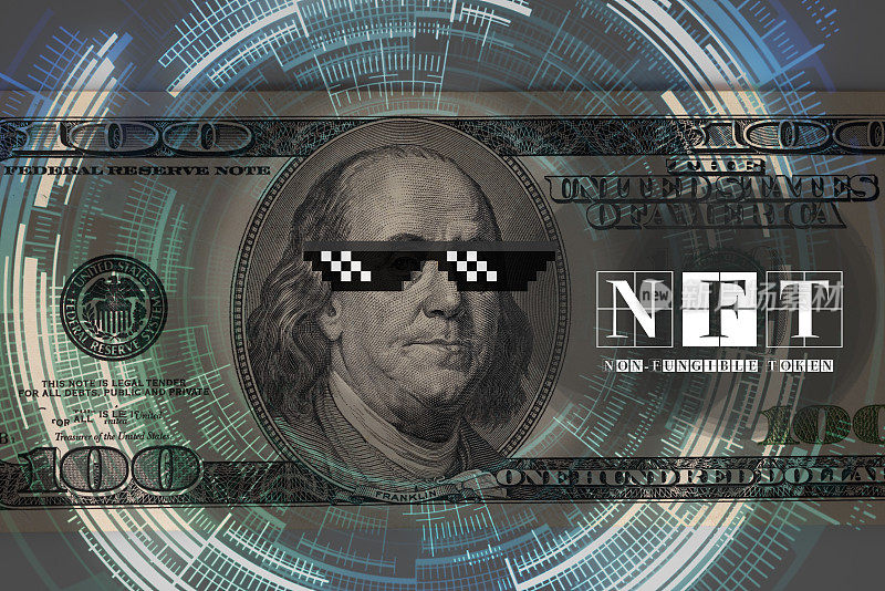 100美元纸币上的抽象插图，文字NFT(不可替代的令牌)。Crypto Art, NFT工作的概念，赚钱与加密艺术，NFT, Crypto艺术家